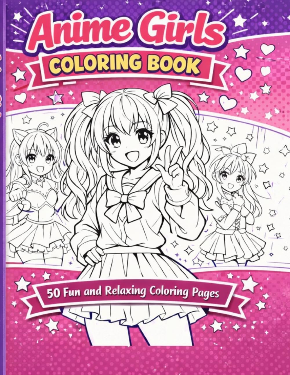 Anime Girls Coloring Book: 50 Fun and Relaxing Coloring Pages for Anime Lovers