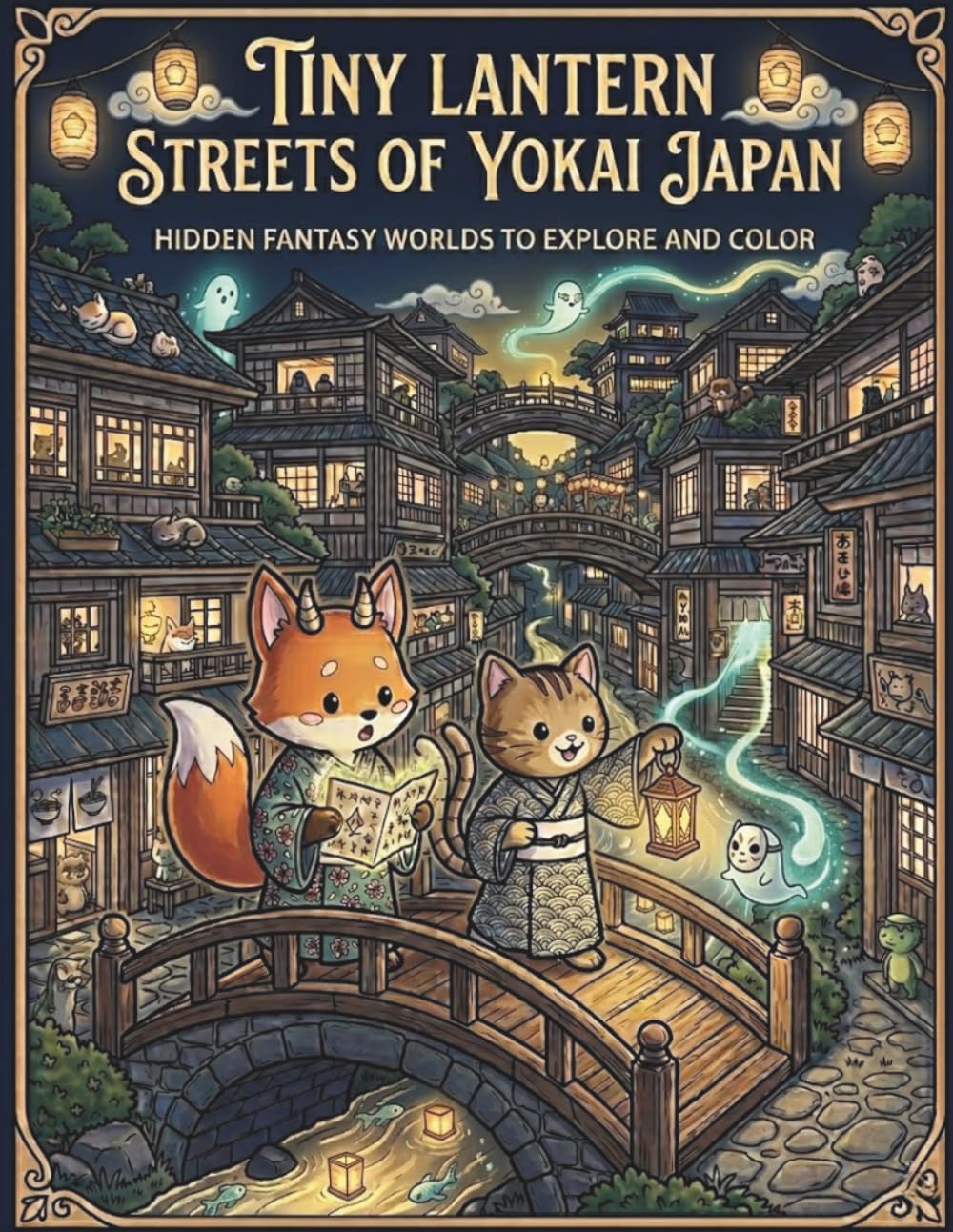Tiny Lantern Streets of Yokai Japan: Cozy Hidden Fantasy Worlds Filled with Tiny Spirits, Lantern Alleys, and Magical Discoveries