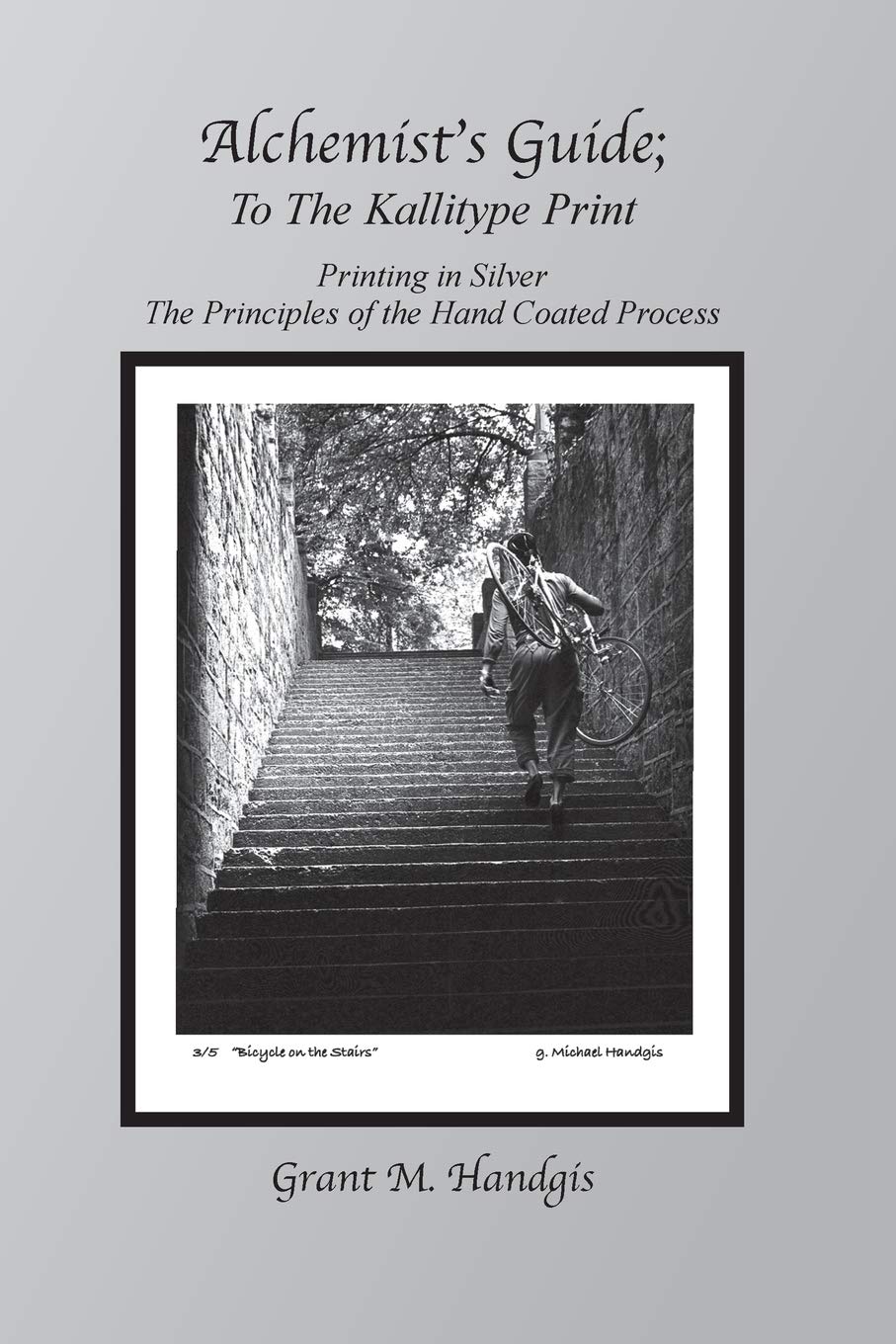 "Alchemist's Guide" To The Kallitype Print: Printing In Silver