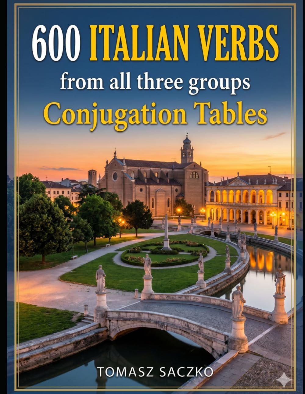 600 ITALIAN VERBS from all three groups Conjugation Table