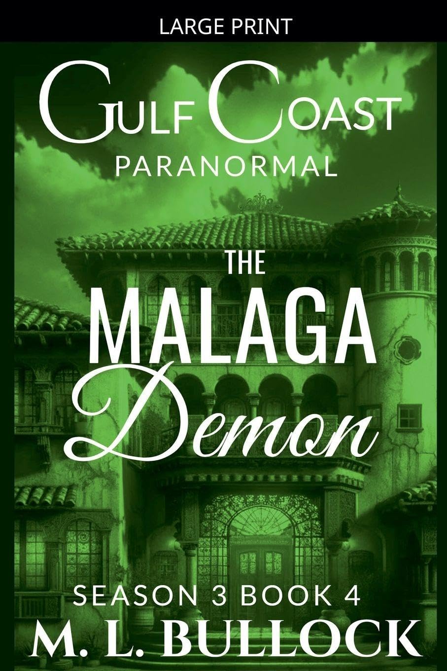 The Malaga Demon: 4 (Gulf Coast Paranormal Season Three)