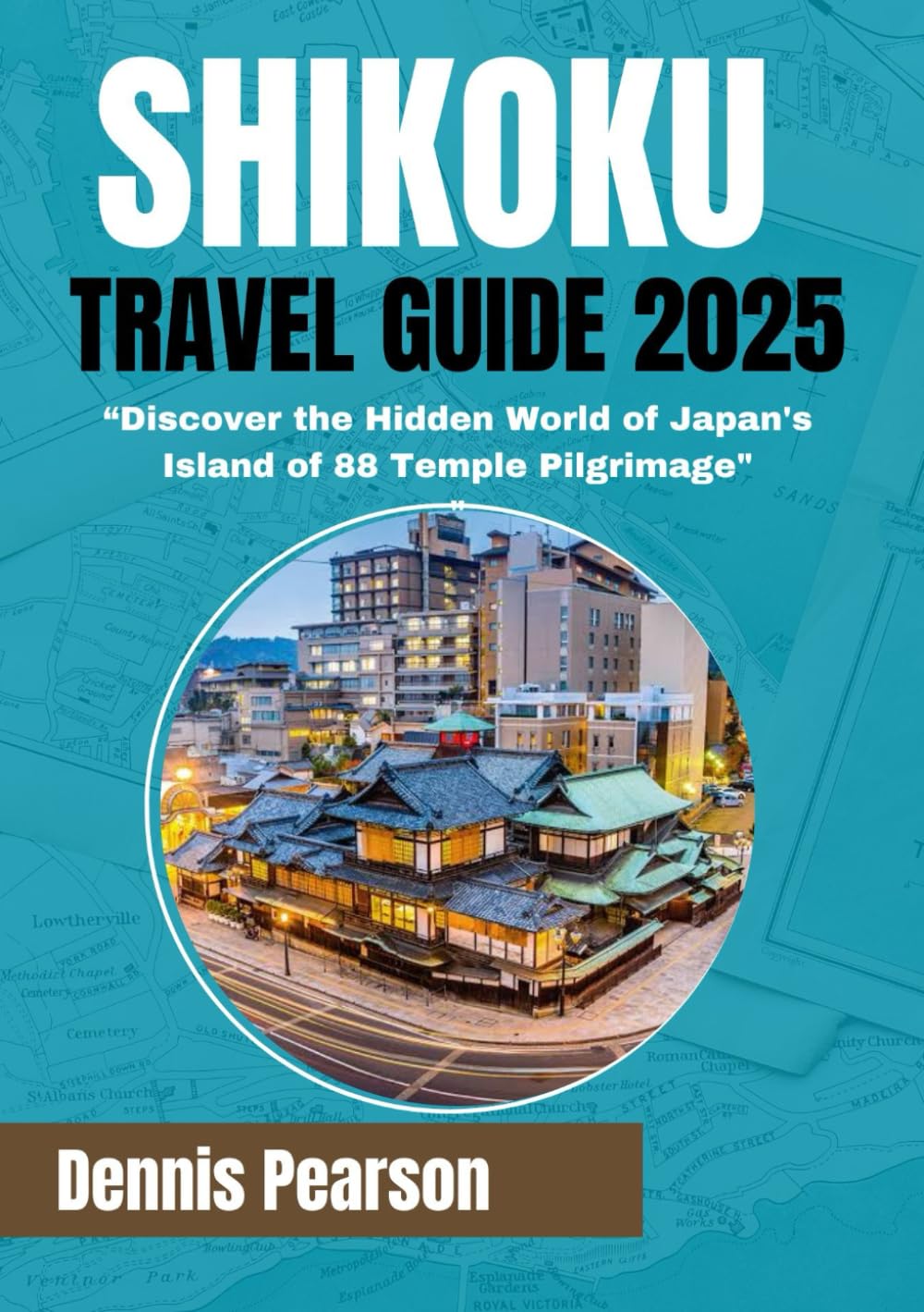 SHIKOKU TRAVEL GUIDE 2025: Discover the Hidden World of Japan's Island of 88 Temple Pilgrimage