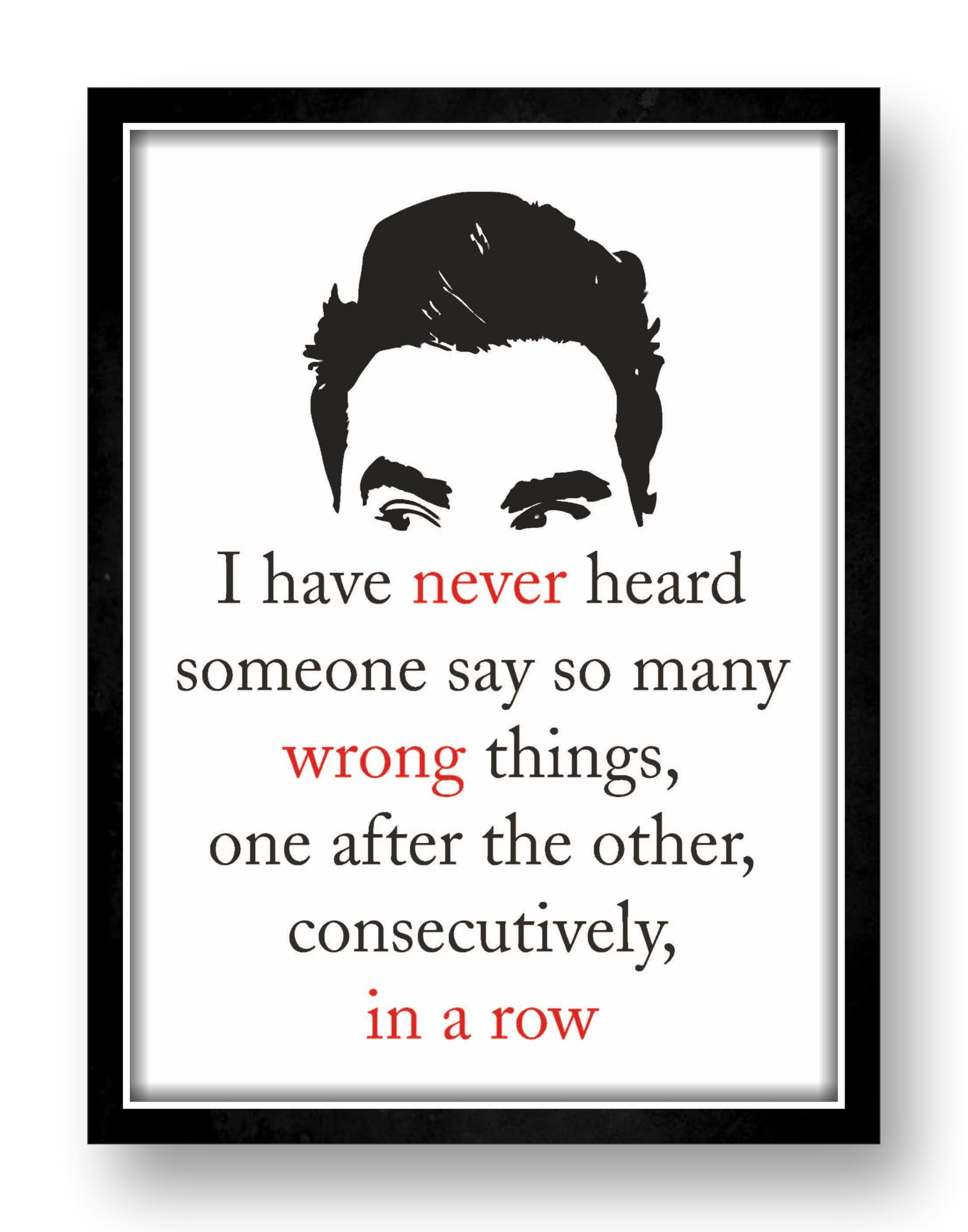 A4 Black Fiber Frame - So Many Wrong Things Schitt's Creek Quote
