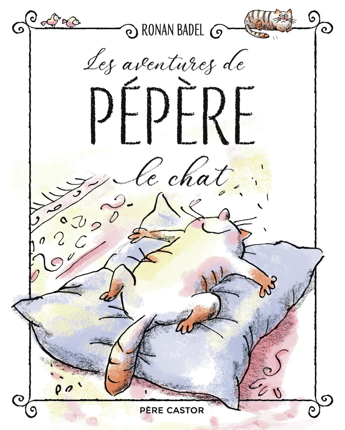 Les aventures de Pépère le Chat: La maison de chat - Une famille au poil - Une vie de chat