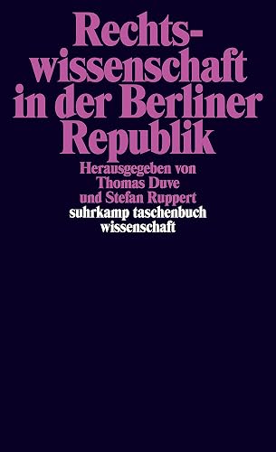 Rechtswissenschaft in der Berliner Republik (suhrkamp taschenbuch wissenschaft)