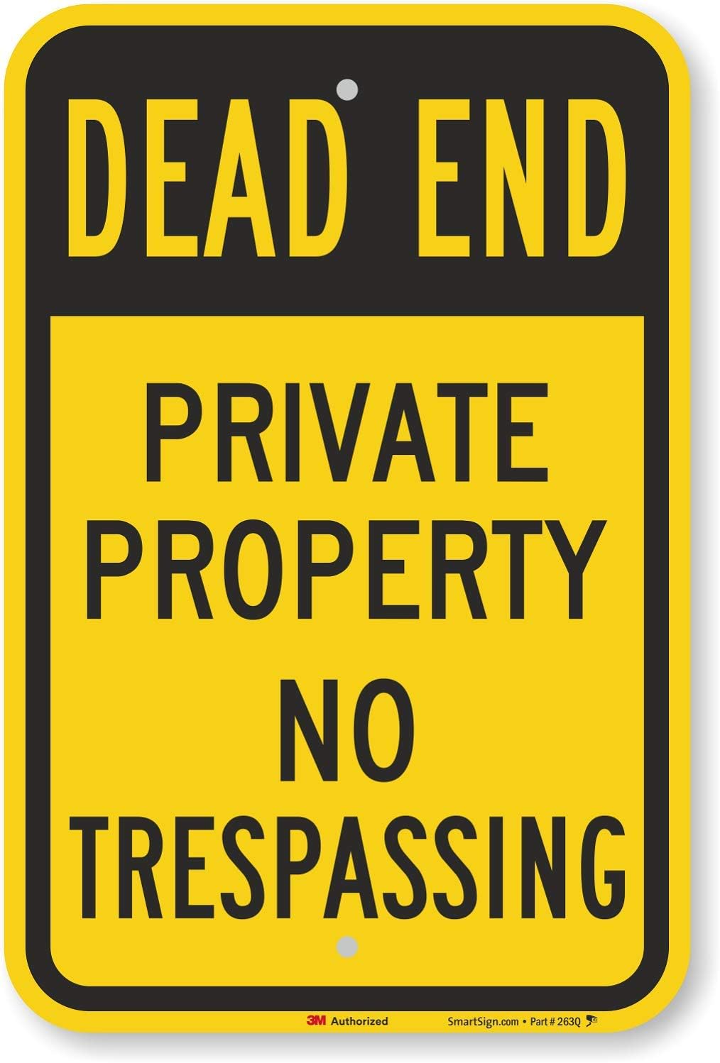 SmartSign "Dead End - Private Property, No Trespassing" Sign | 12" x 18" 3M Fluorescent Diamond Grade Reflective Aluminum