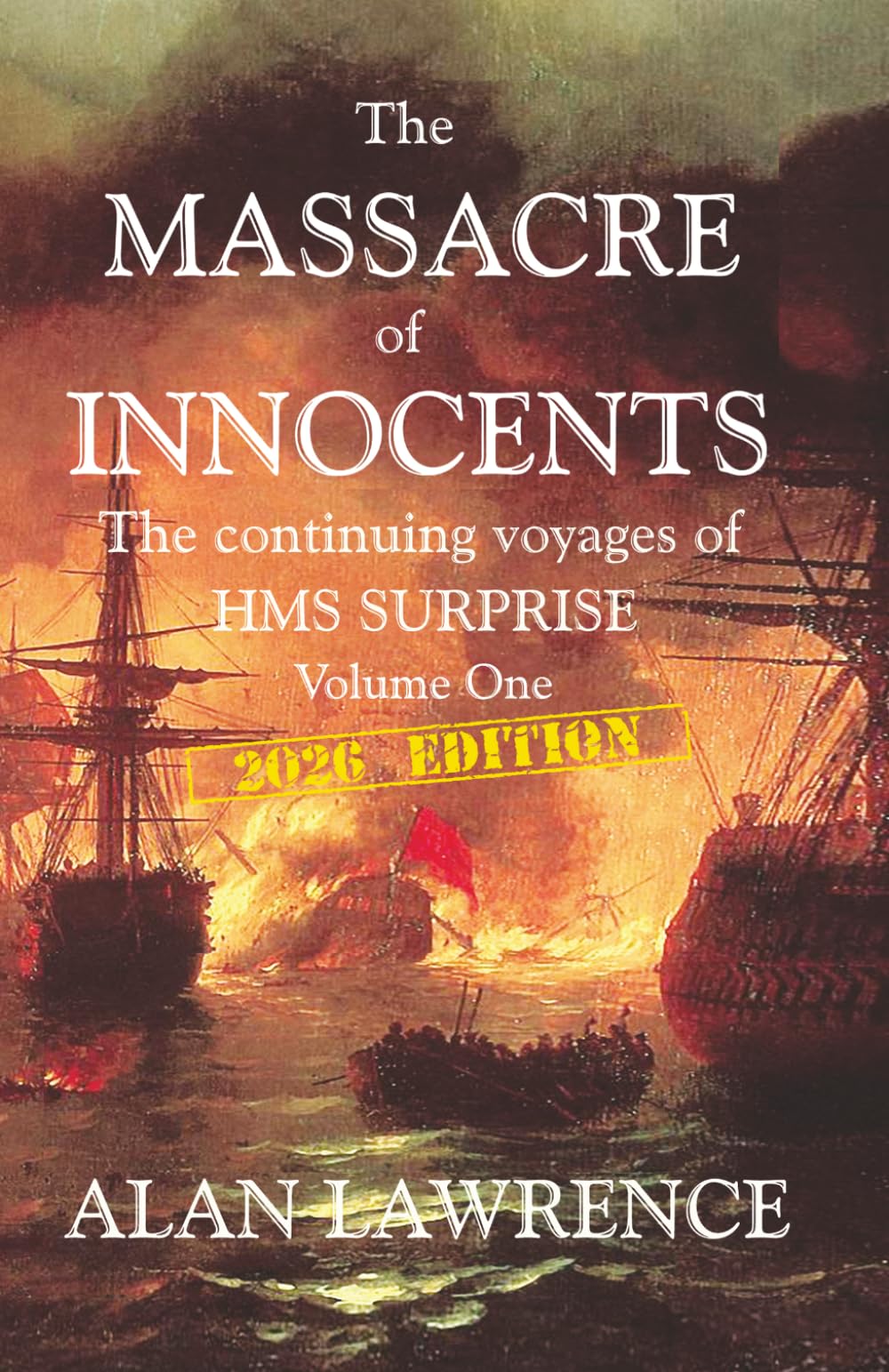 The Massacre of Innocents: The continuing voyages of HMS Surprise