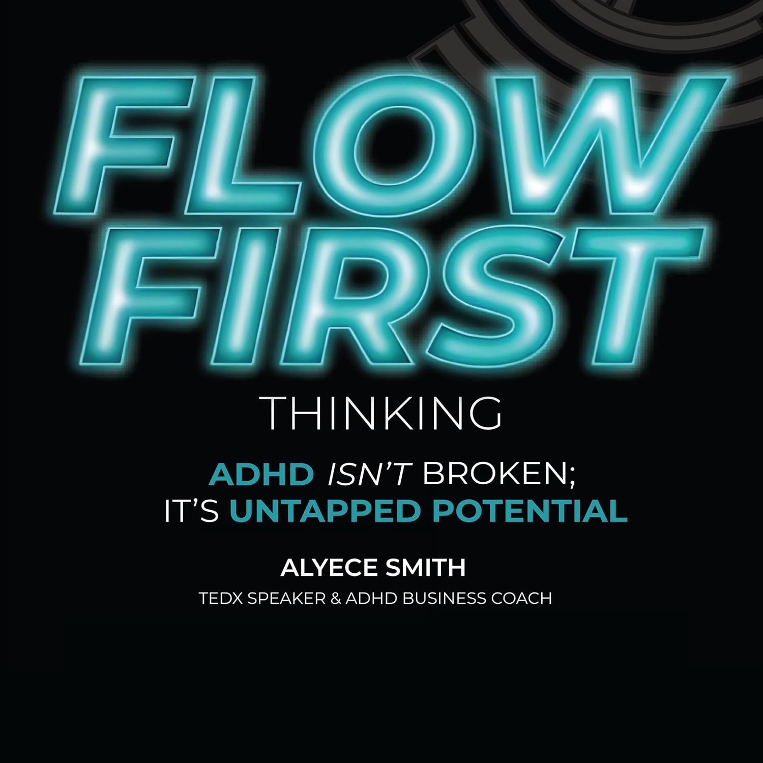 Flow-First Thinking: ADHD Isn't Broken, It's Untapped Potential