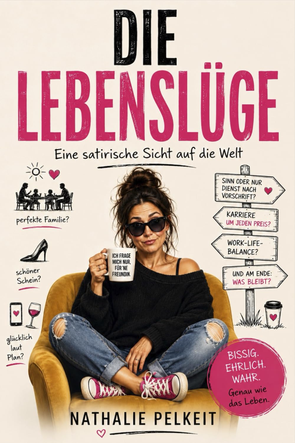 Die Lebenslüge: Eine satirische Sicht auf die Welt
