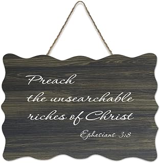 Bible Verse Wooden Sign,Ephesians 3:8 Preach The Unsearchable Riches of Christ Farmhouse Wood Sign Positive Saying Wall Art Hanging Craft Plaque for Office Door Wall Home Decor 6x10in