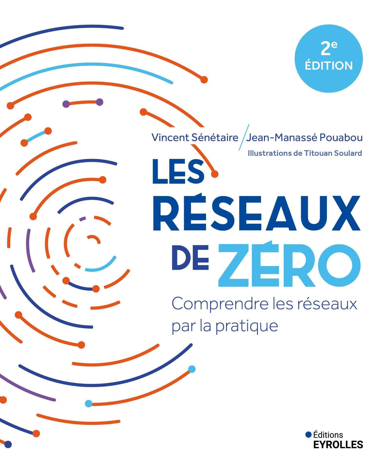 Les réseaux de zéro: Comprendre les réseaux par la pratique