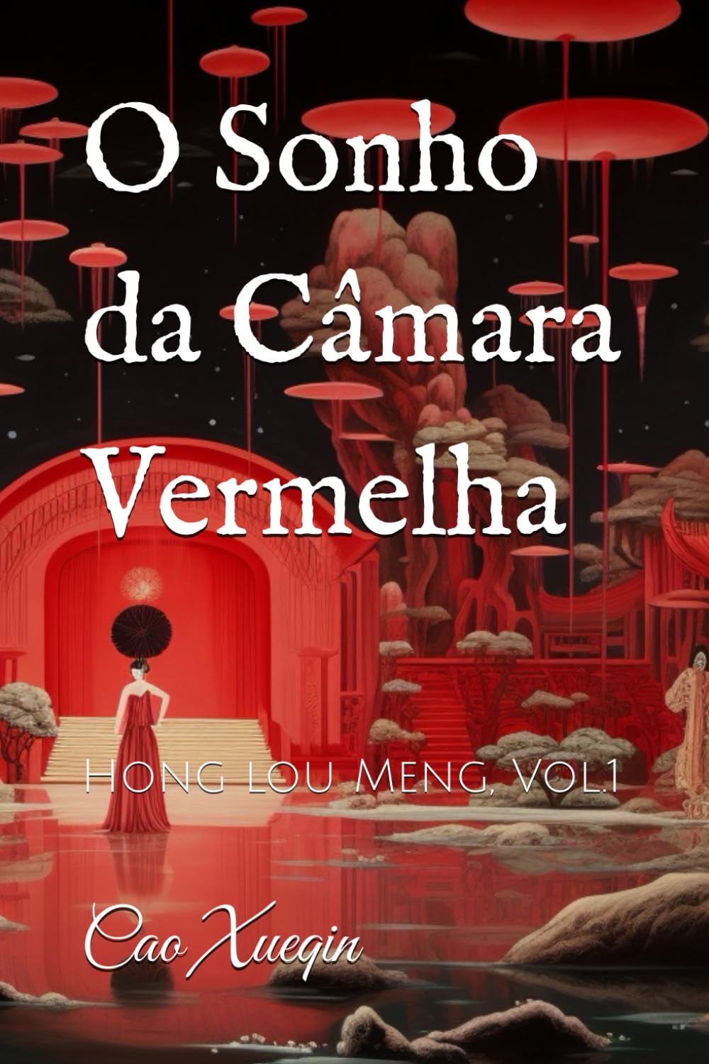 O Sonho da Câmara Vermelha: Hong lou Meng, Vol.1 (Portuguese Edition)