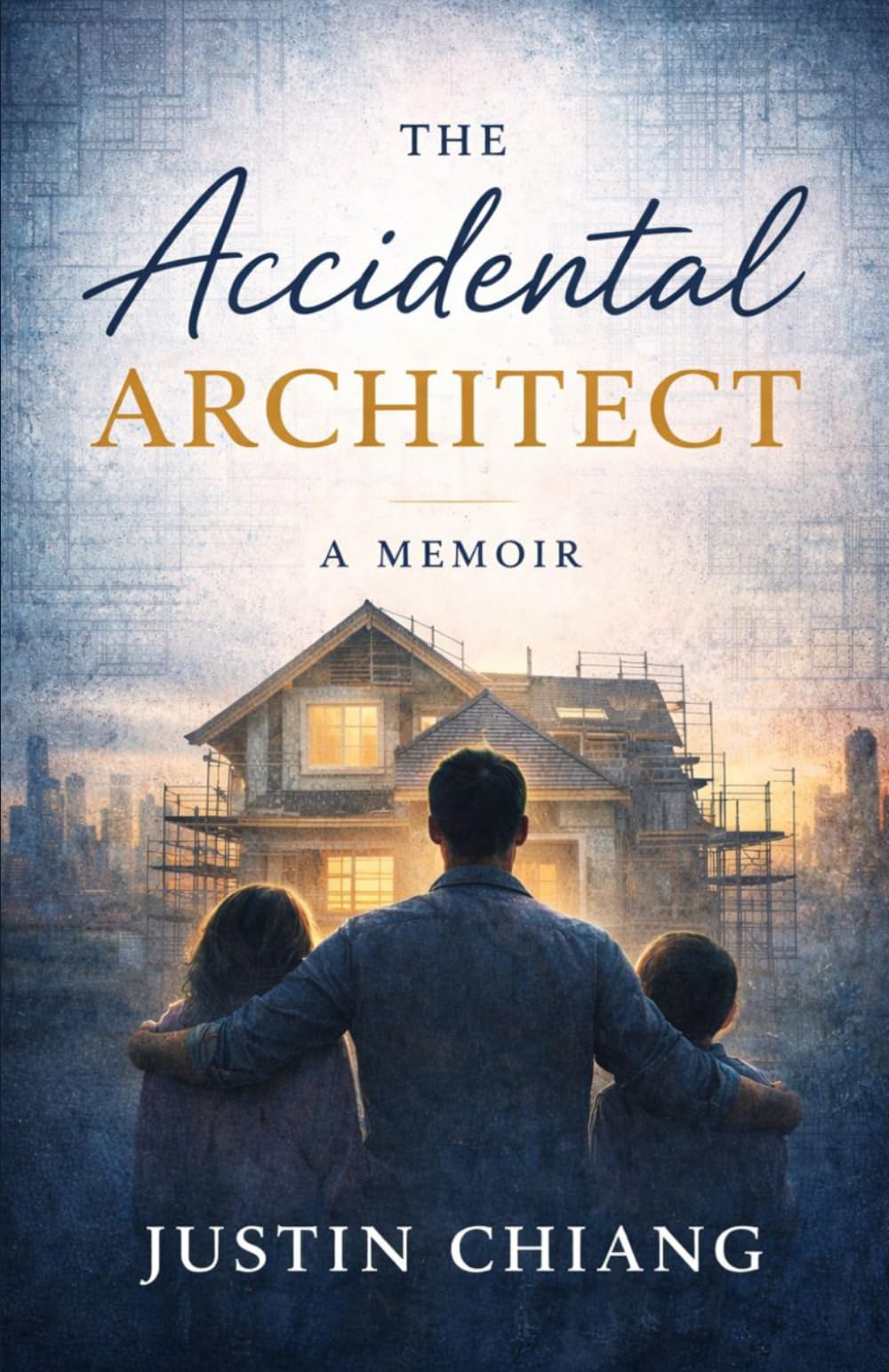 The Accidental Architect: A Memoir