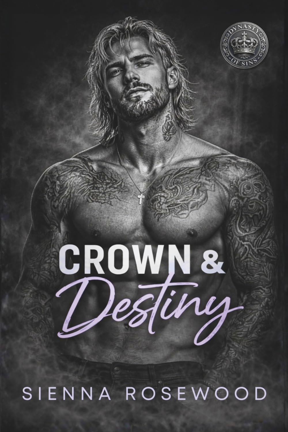 Crown & Destiny: A Dark Romantasy Mafia Romance (Dynasty of Sins - A Dark Billionaire & Mafia Romance Series)