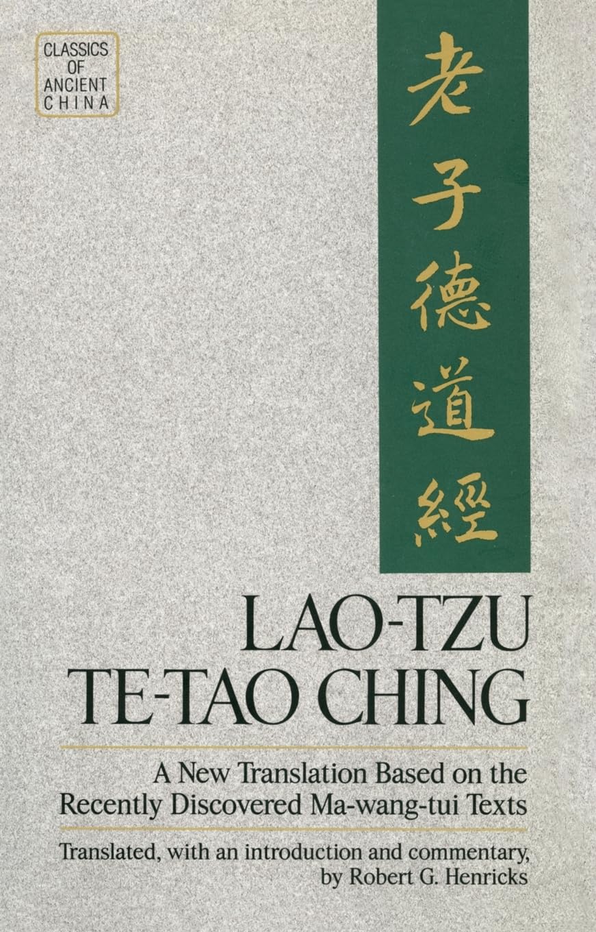 Lao-Tzu: Te-Tao Ching: A New Translation Based on the Recently Discovered Ma-wang tui Texts (Classics of Ancient China)