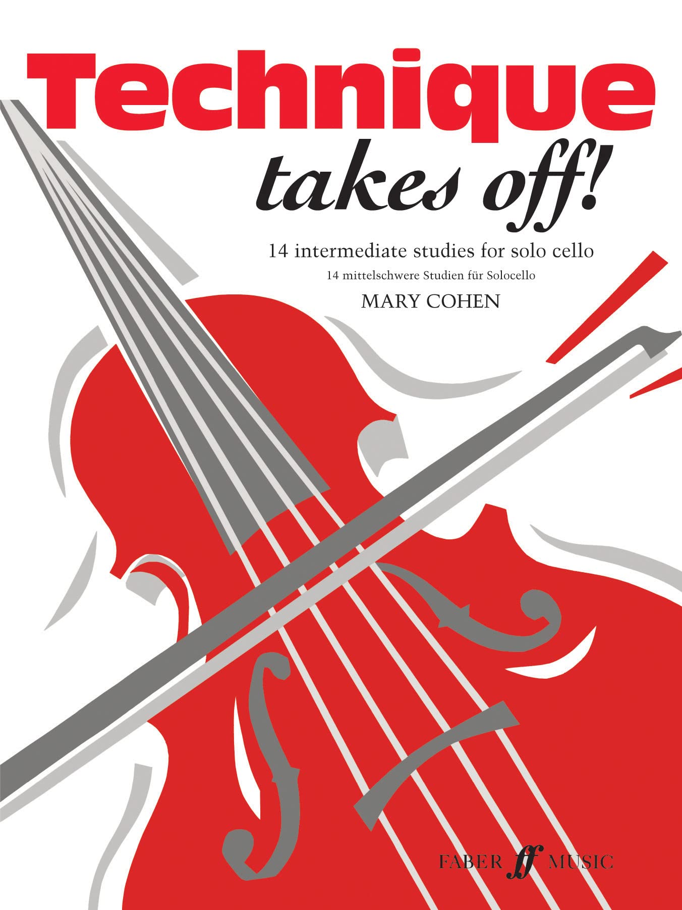 Technique Takes Off!: (Solo Cello): 14 Intermediate Studies for Solo Cello