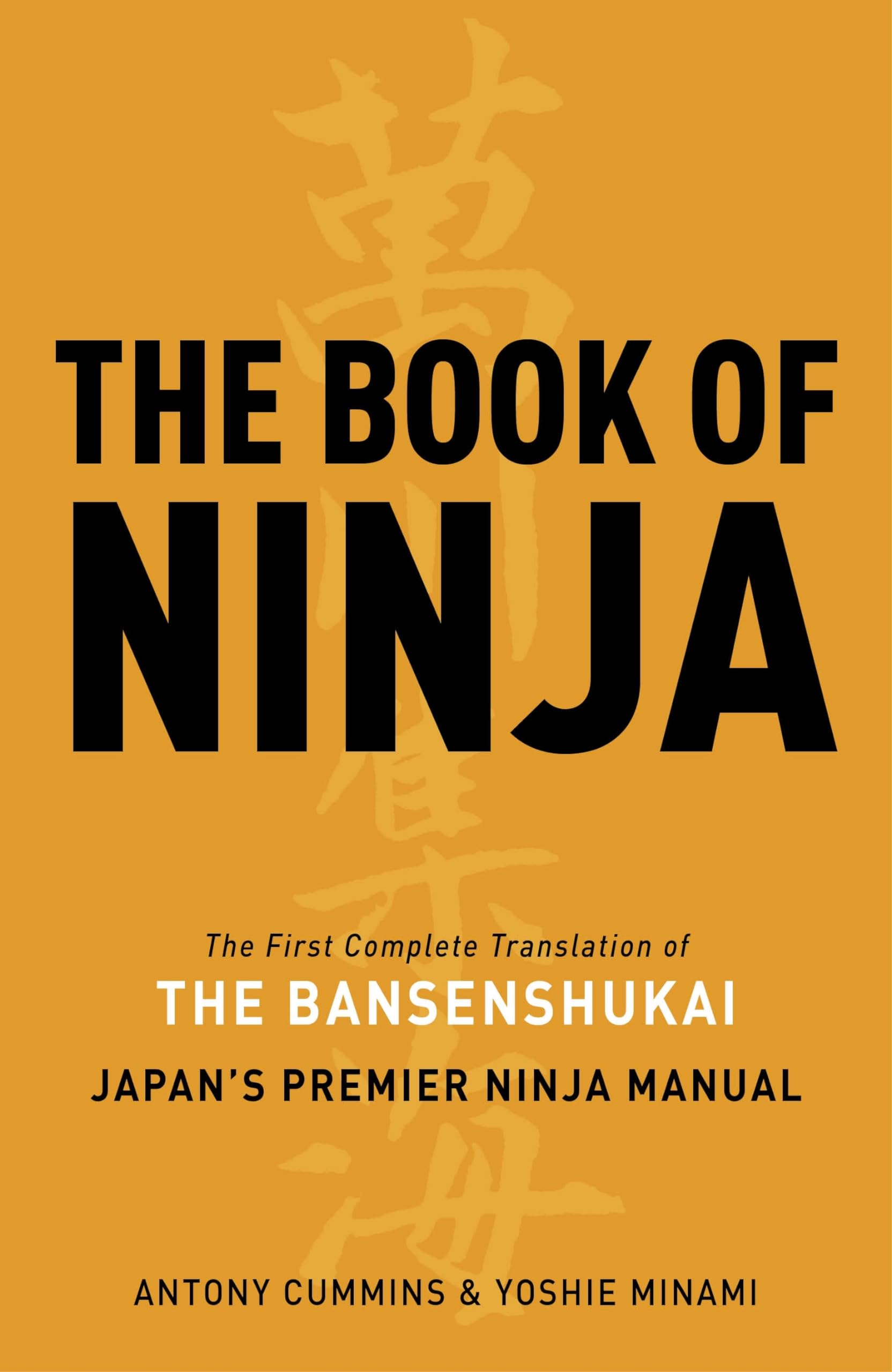 The Book of Ninja: The Bansenshukai - Japan's Premier Ninja Manual Hardcover – Illustrated, 3 October 2013