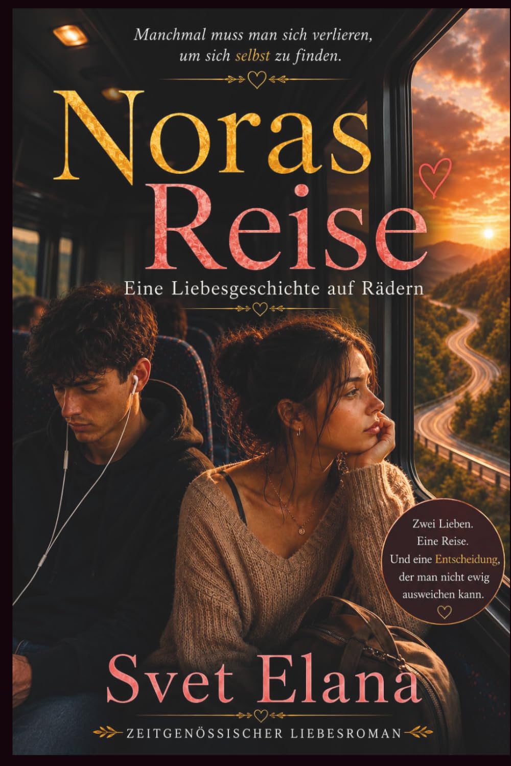 Noras Reise: Eine Liebesgeschichte auf Rädern (Das Alphabet der Liebe)