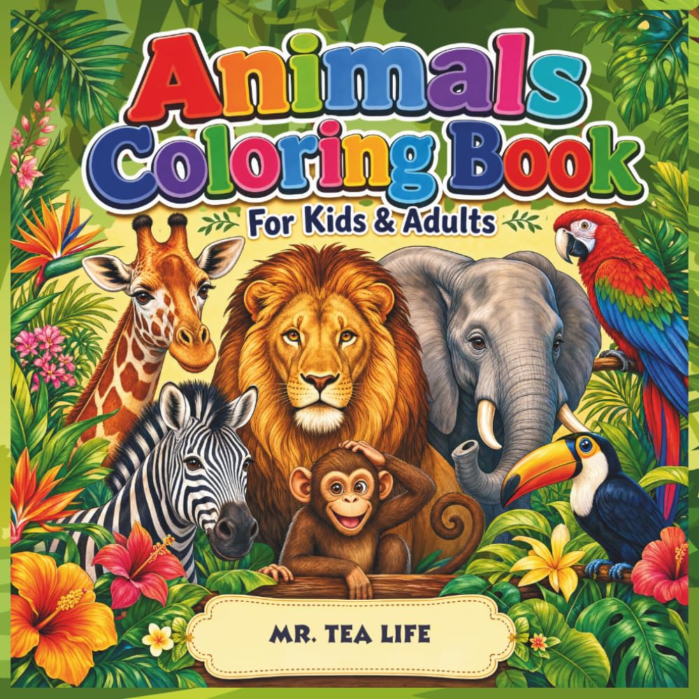 Animals Coloring Book: Coloring Book for All Ages: A Collection of Cute, Wild, and Amazing Animals to Color. A Fun, Simple, and Relaxing Animal Designs for All Ages.