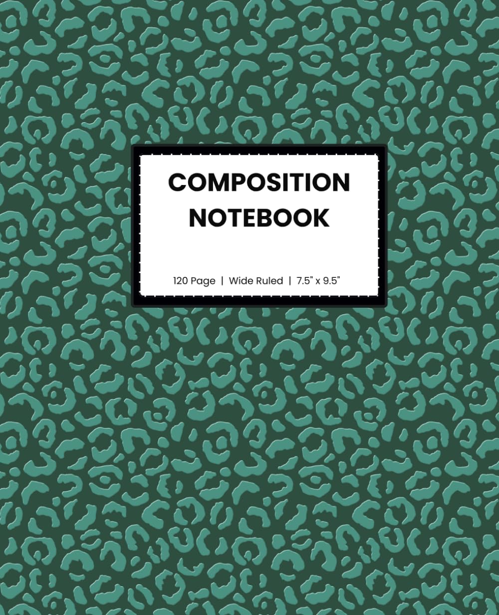 Composition Notebook Wide Ruled Paper For Kids, Teens & Students | 7.5 x 9.25 in | 120 Pages | Green Leopard Cover 2: Fun Notebook | School Supplies