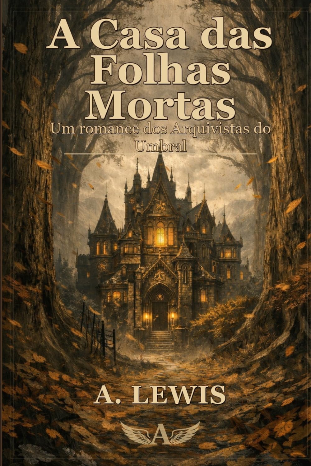 A Casa das Folhas Mortas: Um romance dos Arquivistas do Umbral