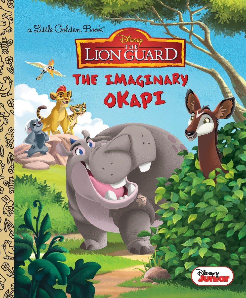 The Imaginary Okapi (Disney The Lion Guard: Little Golden Books) Hardcover – Picture Book, 11 July 2017