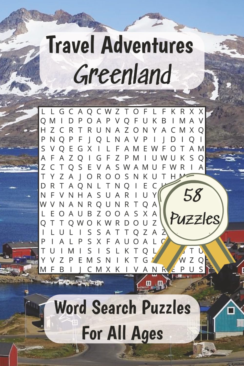 Travel Adventures Greenland Word Search Puzzles: Word Search Puzzles For All Ages