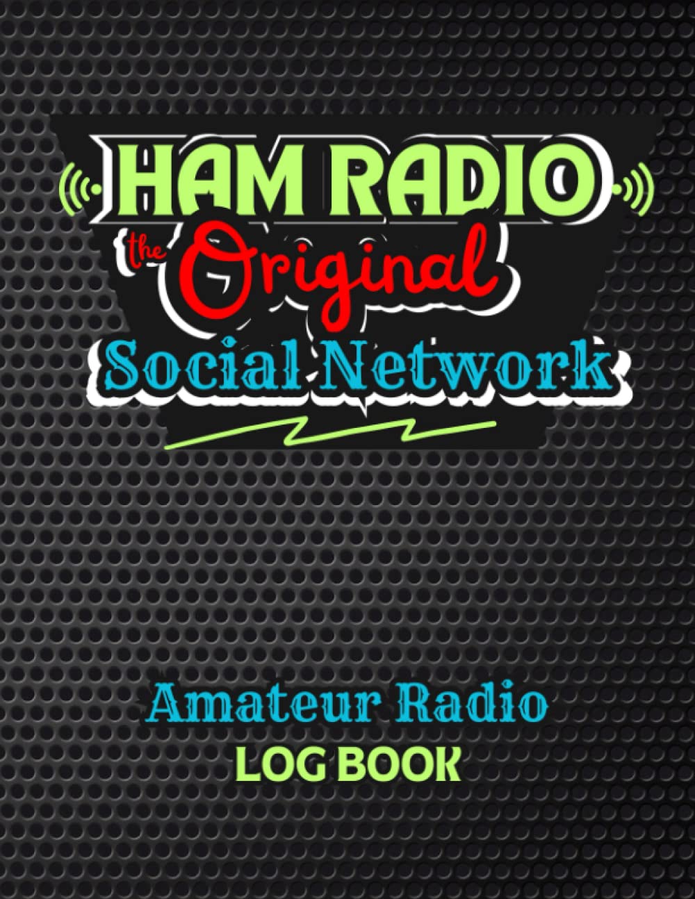 Ham Radio The Original Social Network Amateur Radio Log Book Record Radio Contact