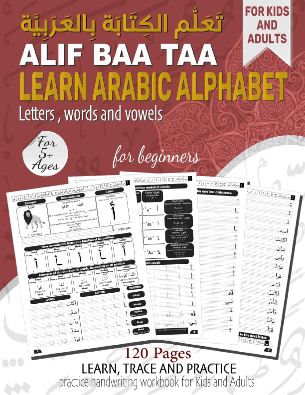 Alif Baa Taa Learn Arabic Alphabet Letters: Let's Write Arabic Learn to write the arabic Letters, words and vowels, Alif baa Tracing Book for Muslim ... practice / تعلم الكتابة و القراءة بالعربية