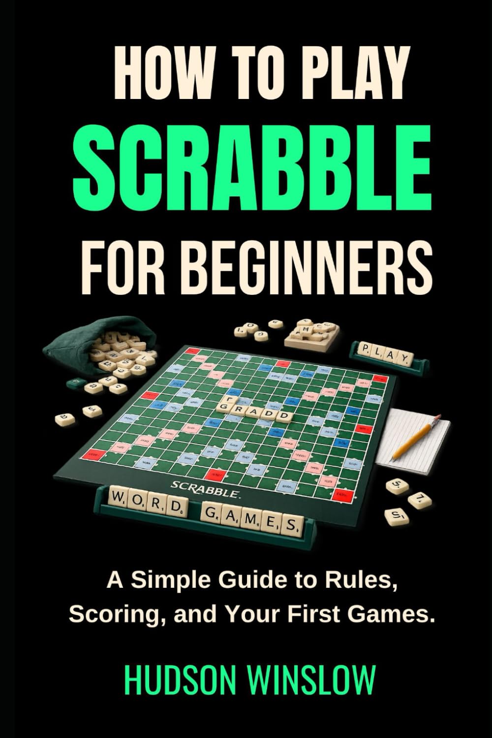 How to Play Scrabble for Beginners: A Simple Guide to Rules, Scoring, and Your First Games.