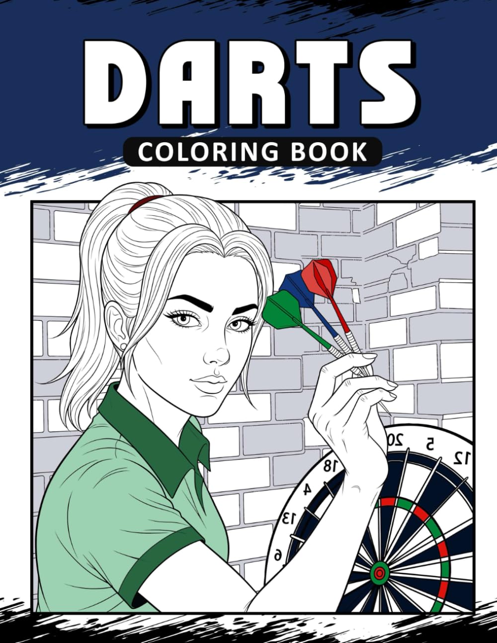 Darts Coloring Book: The Activity Book for Darts Lovers