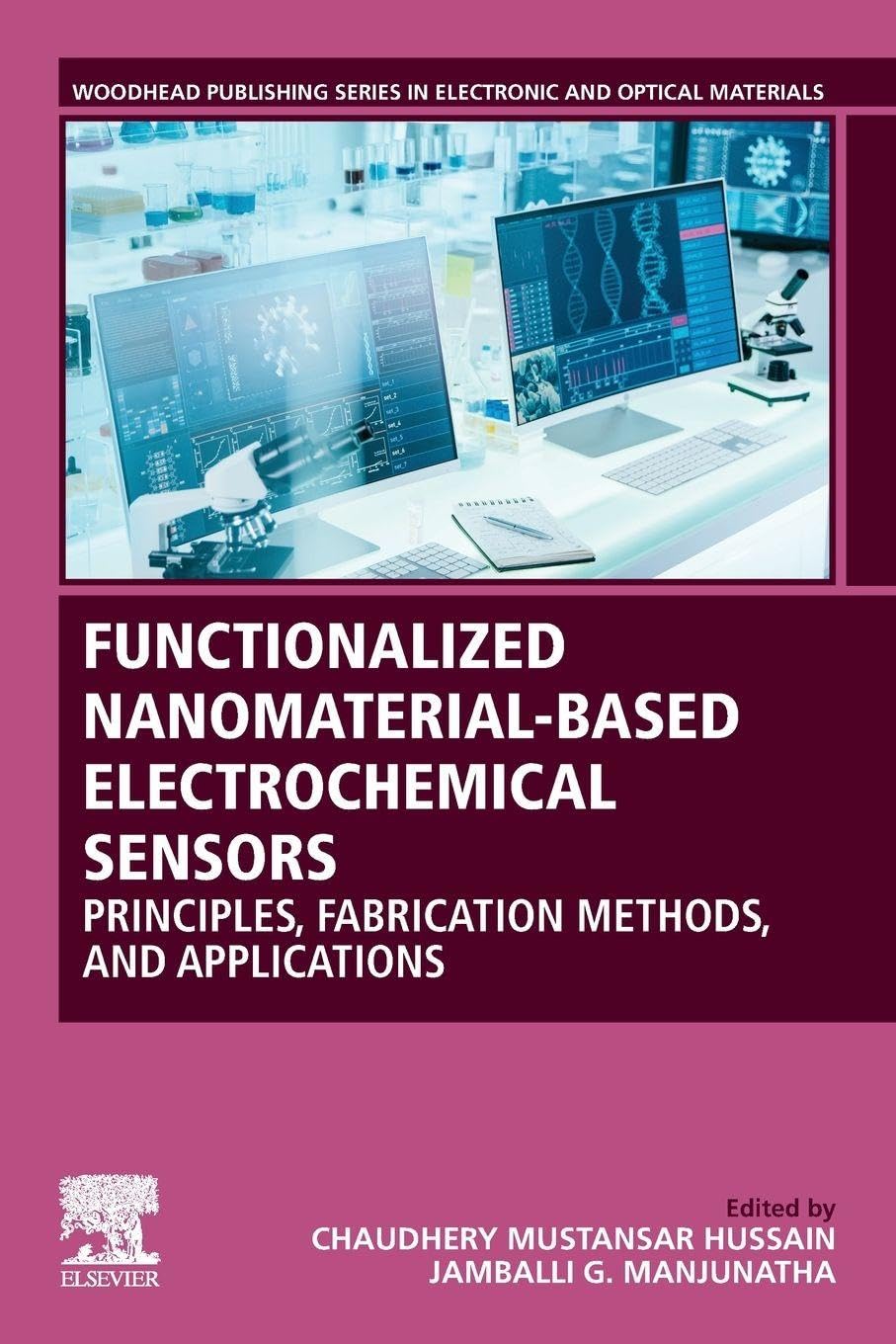 Buy Functionalized Nanomaterial-based Electrochemical Sensors: Principles, Fabrication Methods, and Applications (Woodhead Publishing Series in Electronic and Optical Materials) — BookShops.in