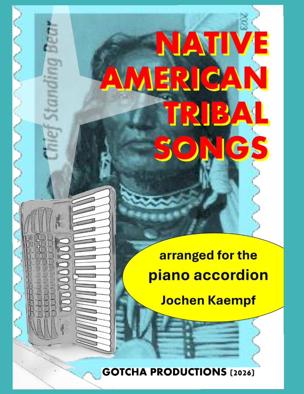Native American Tribal Songs: arranged for the piano accordion (Sheet Music for the Piano Accordion)