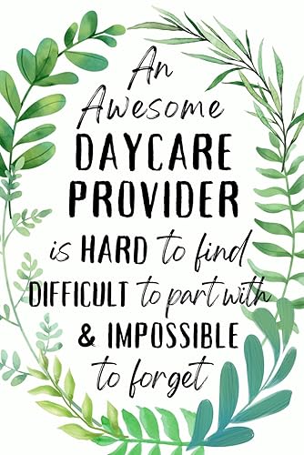 Daycare Provider Gifts: An Appreciation and Thank You Present, Blank Notebook Journal for Daycare Provider to Write in