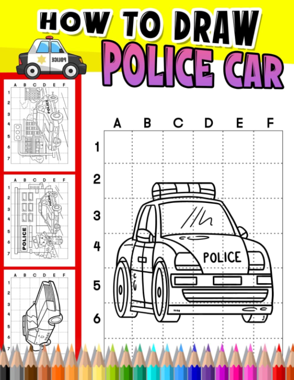 How To Draw Police Car: Learn To Draw With 30 Step By Step And Easy Drawing Pages Inside | Gifts For Kids, Boys, Girls And More On Special Days