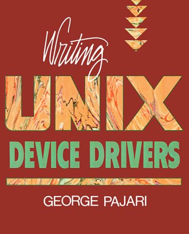 Writing UNIX Device Drivers 1st Edition