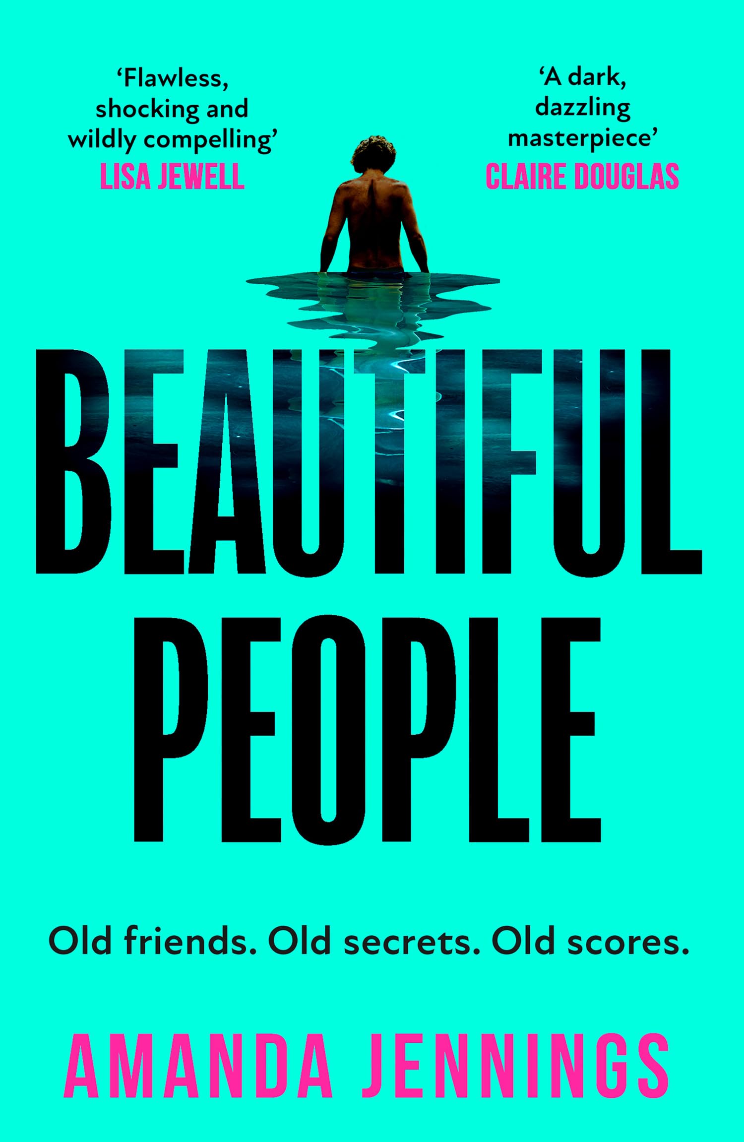 Beautiful People: The gripping and addictive psychological crime thriller from t