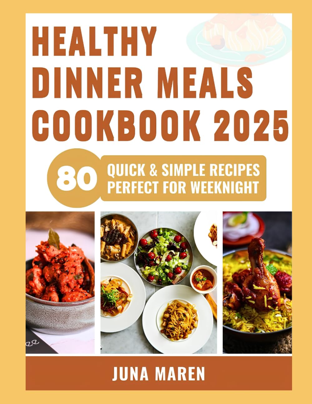HEALTHY DINNER MEALS COOKBOOK 2025