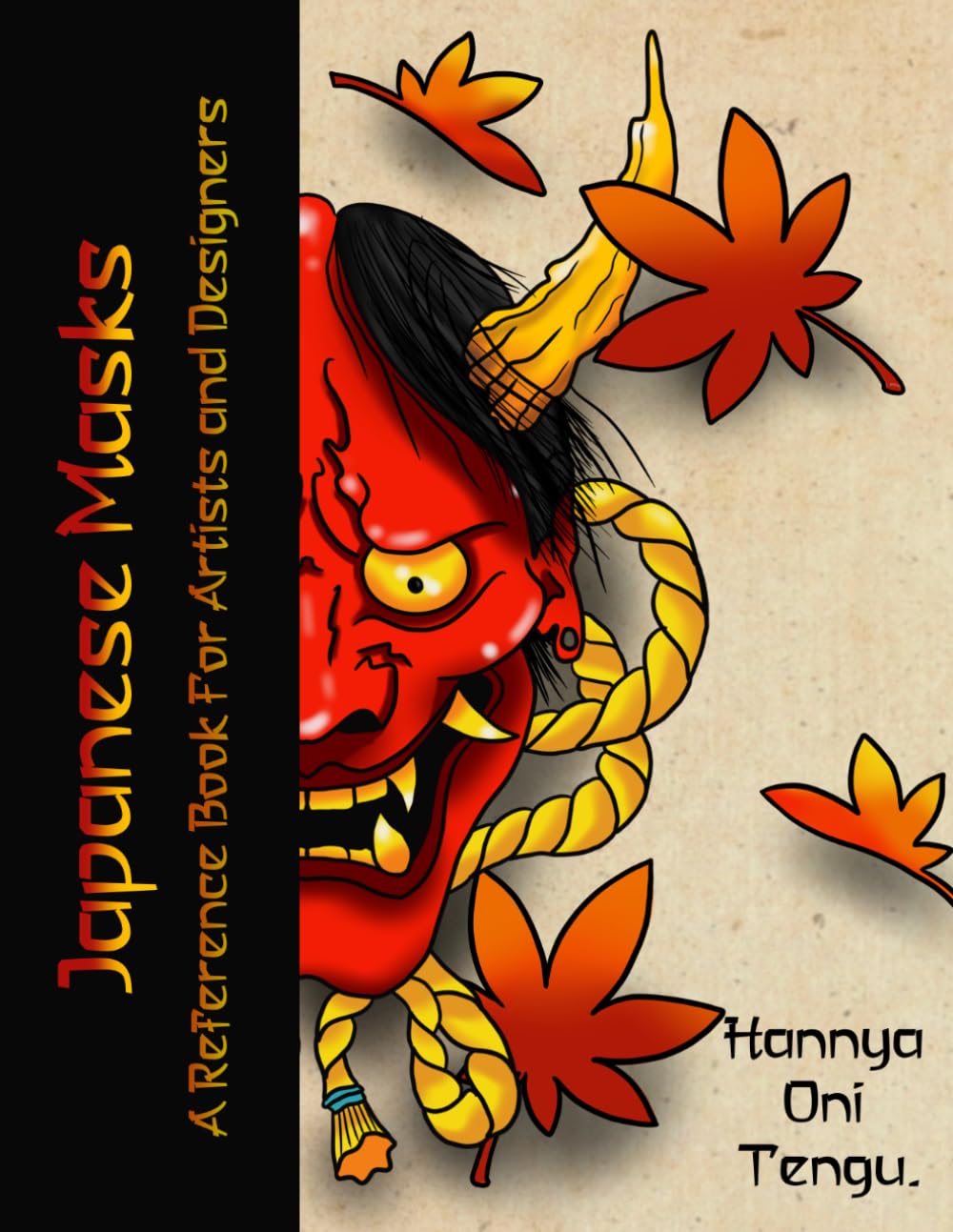 Japanese Masks - A Reference Book for Artists and Designers: Hannya, Oni, Tengu