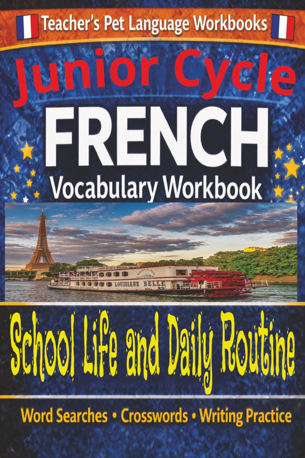 Junior Cycle French Vocabulary Workbook: School Life And Daily Routine: Word Searches, Crosswords, Colouring Pages