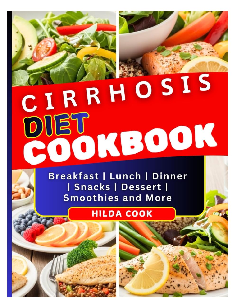 CІRRHОЅІЅ DIET COOKBOOK: Wholesome Cooking to Boost Liver Health and Immunity