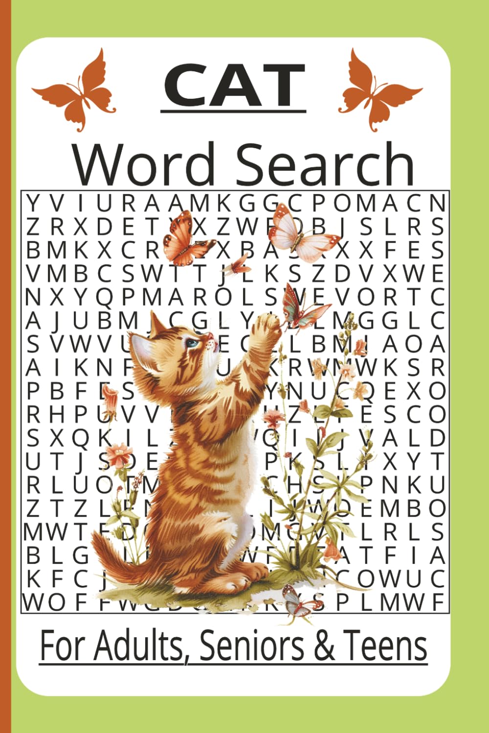 Cat Word Search: 50+ Easy to Read Ultimate Cat and Kitten Lovers Word Search Puzzles / 6x9 Inches,110 Pages / Great Gift For Adults, Seniors and Teens