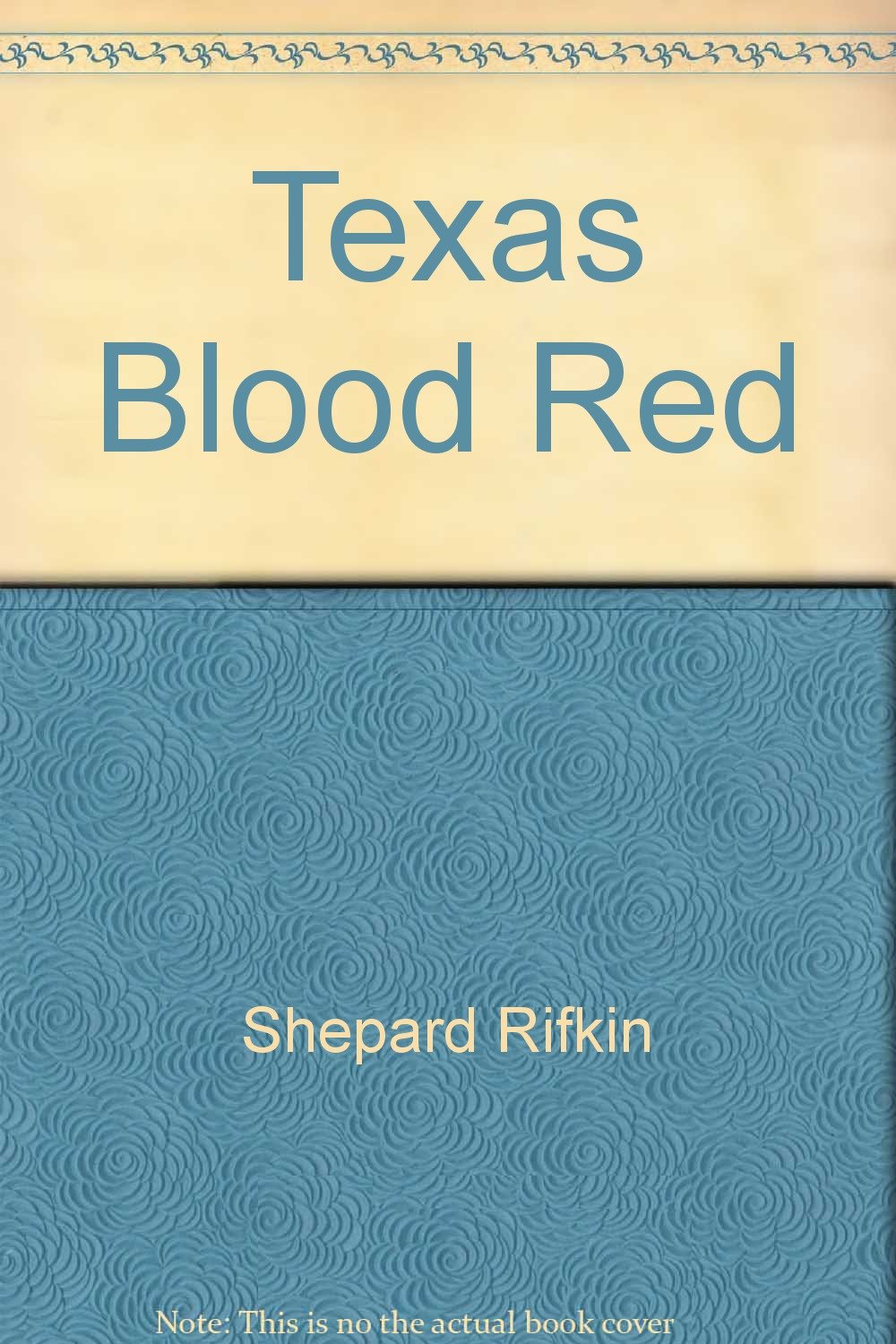 Texas, Blood Red: Rifkin, Shepard: 9780770106867: Amazon.com: Books