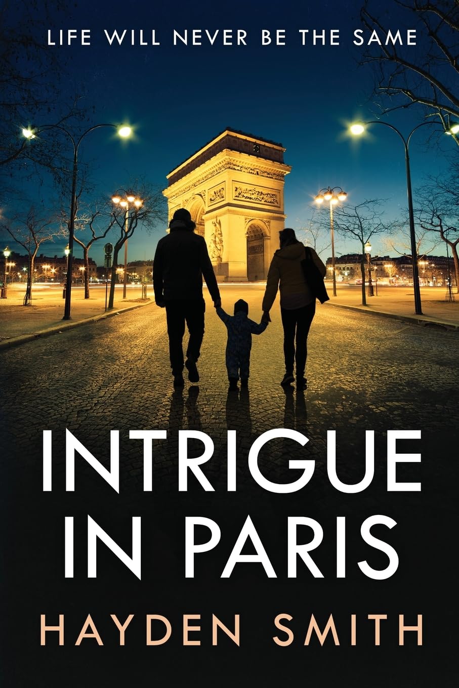 Intrigue in Paris: Life Will Never Be the Same (Tom O'Banion Mystery Series)