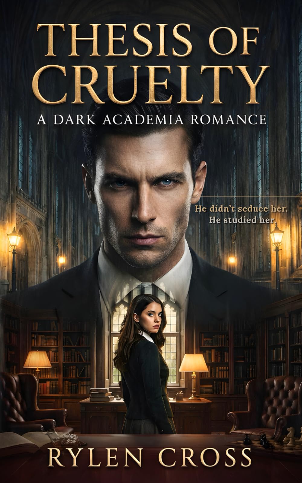 Thesis of Cruelty: A Dark Academia Psychological Romance of Power, Obsession, and Consent