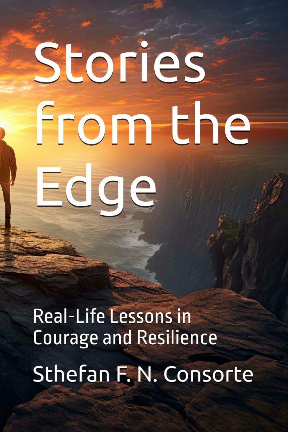 Stories from the Edge: Real-Life Lessons in Courage and Resilience