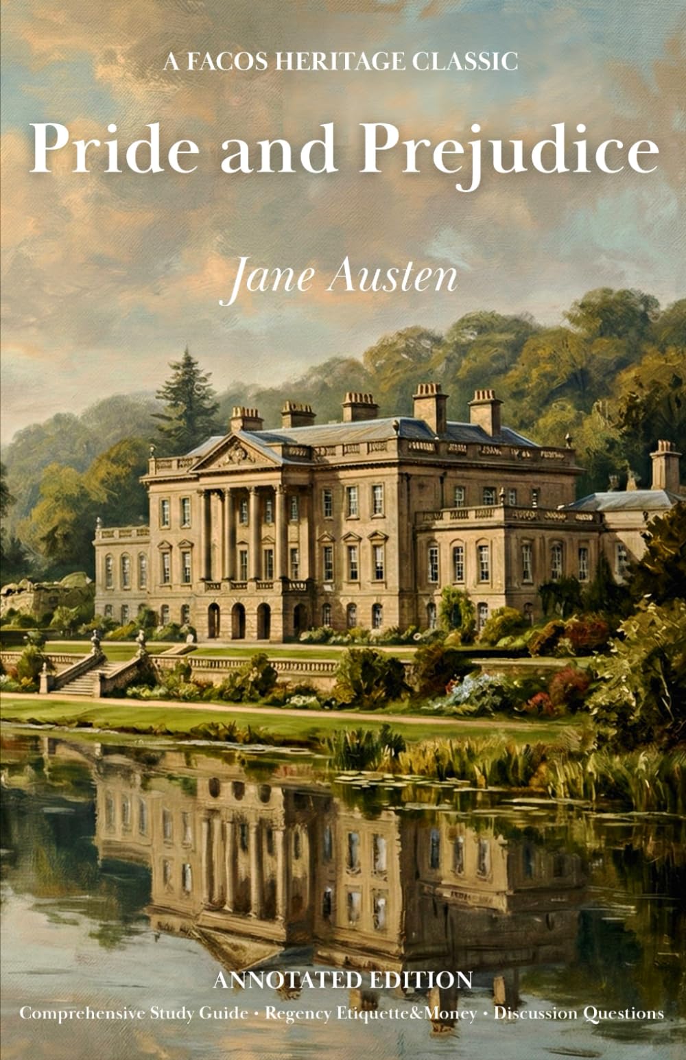 Pride and Prejudice: Annotated Study Edition: Includes Narrative Synopsis, 10 Integrated Analysis Blocks, and Regency Money Glossary