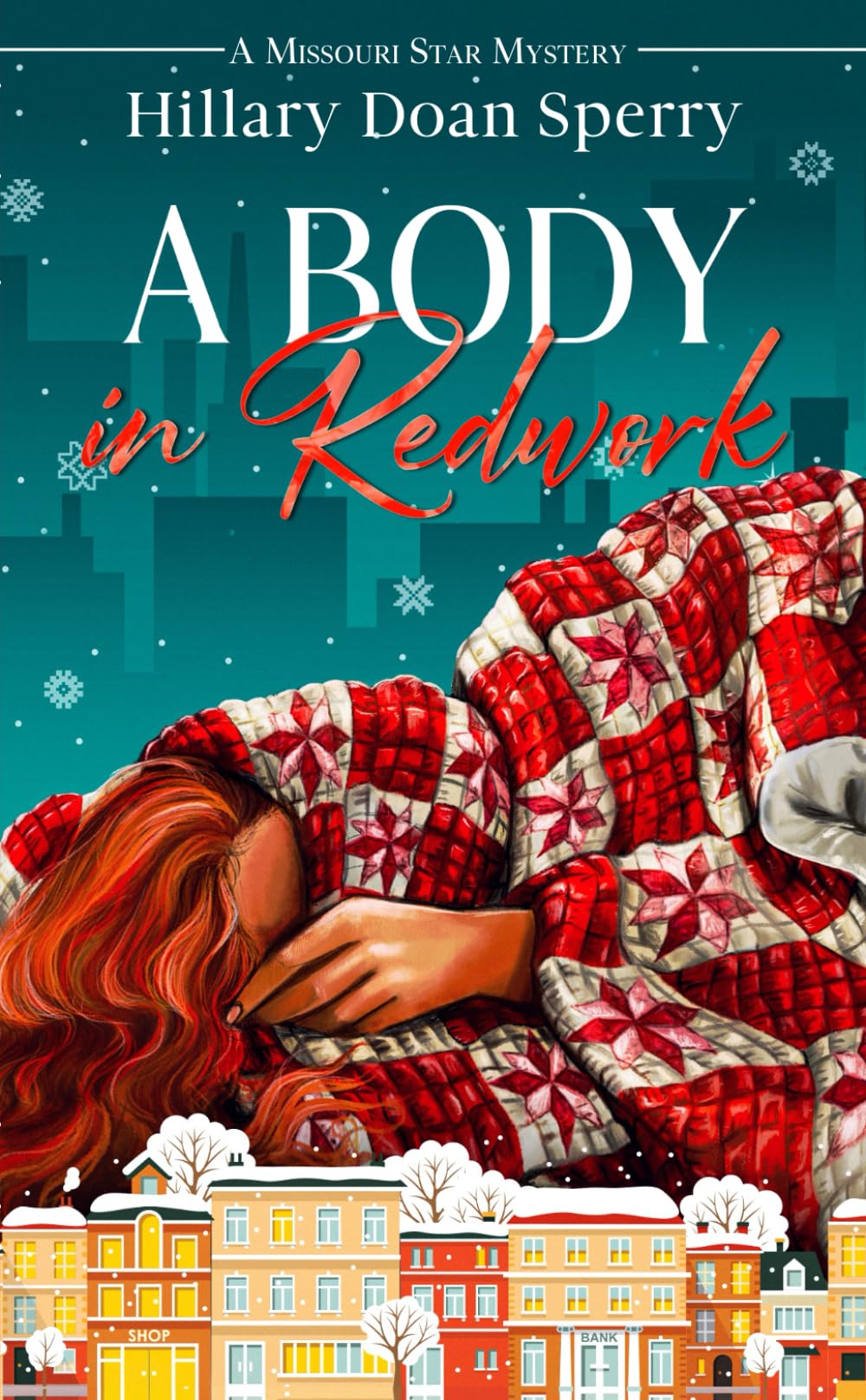 A Body in Redwork: A Missouri Star Mystery (Missouri... - Doan Sperry, Hillary