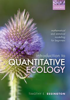 Introduction to Quantitative Ecology Mathematical and Statistical Modelling for Beginners