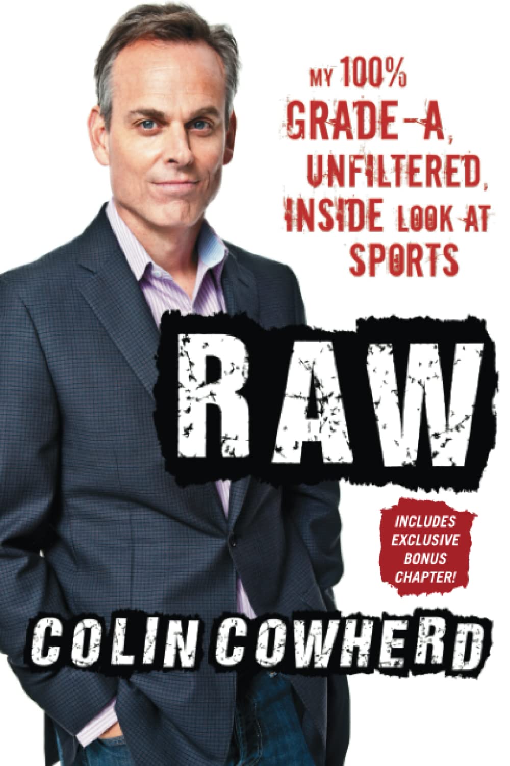 Raw: My 100% Grade-A, Unfiltered, Inside Look at Sports